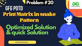 Print Matrix in snake Pattern | GFG POTD #20 | Array Interview Questions in Hindi | DSA in c++