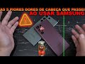 🛑AS 5 PIORES DORES DE CABEÇA QUE PASSEI AO USAR SAMSUNG🤡 Perda de iP68🆘Linhas Na Tela📉🧐 #samsung