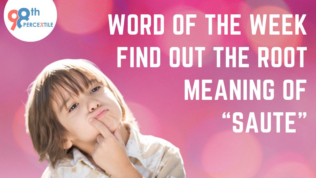 Word Of The Week Find Out The Root Meaning Of Saute YouTube