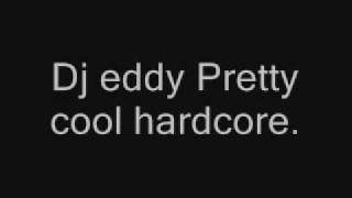Download Lagu Dj eddy - pretty cool hardcore. MP3 Download Lagu Dj eddy - pretty cool hardcore. MP3