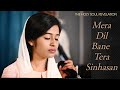 Mera dil bane tera sinhasan  cover  christian song 2021 pragati vaish  theholysoulrevelation 