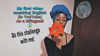 My first video speaking English (in YT). Would you accept the challenge?