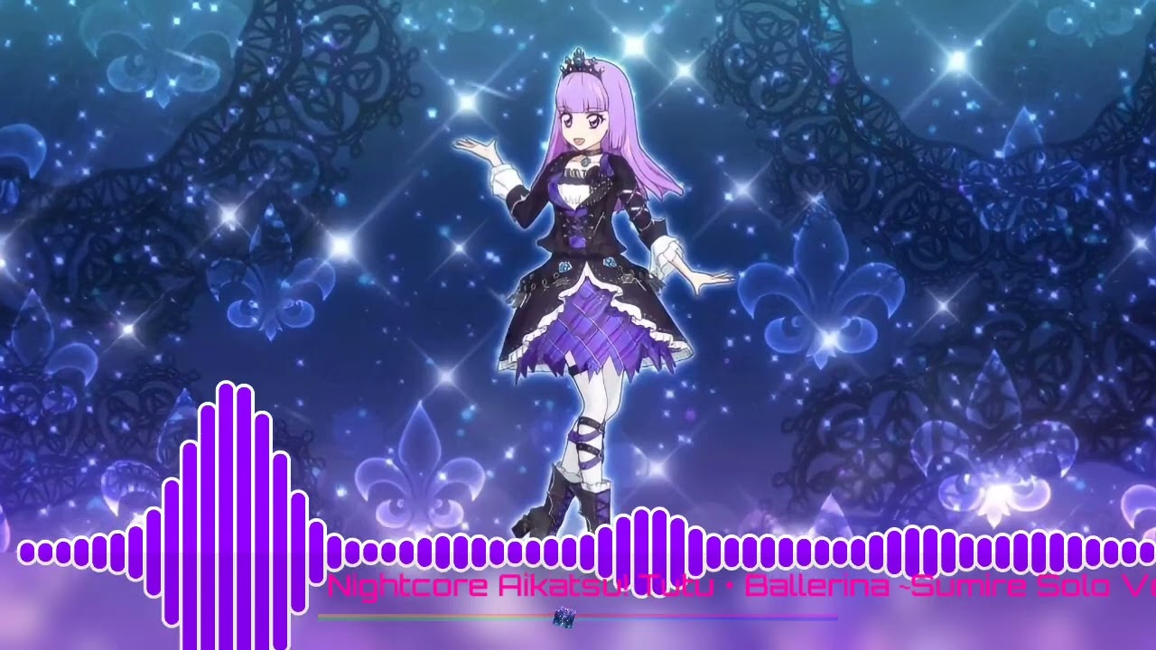 「Nightcore」Aikatsu! Tutu・Ballerina ~Sumire Solo Ver.~