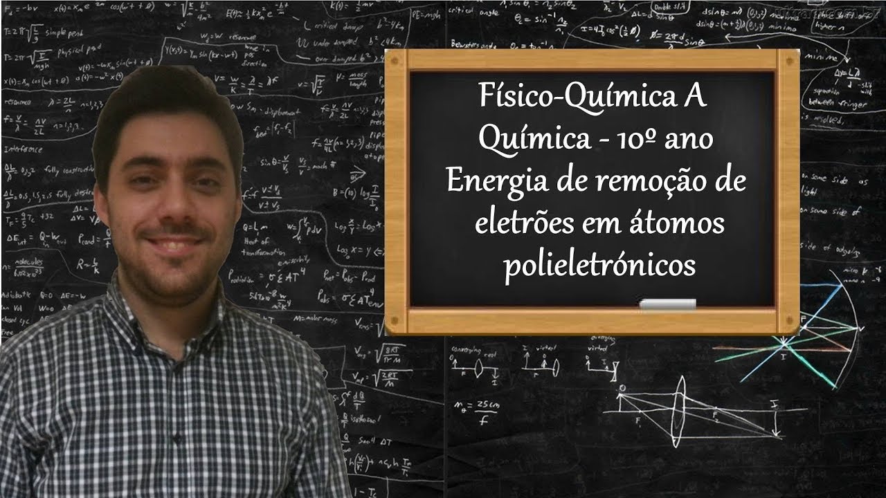 Físico-Química A - Química - 10º ano - Energia de remoção de eletrões em átomos polieletrónicos
