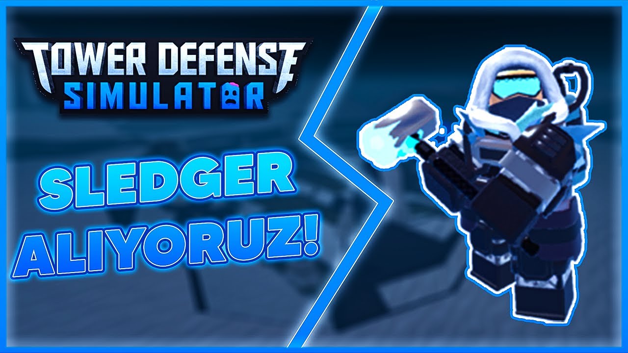 Sledger Sledger Alıyoruz! | Tower Defense Simulator | Roblox Türkçe - YouTube