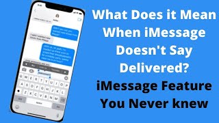 What Does it Mean When iMessage Doesn't Say Delivered? iMessage Feature You Never knew