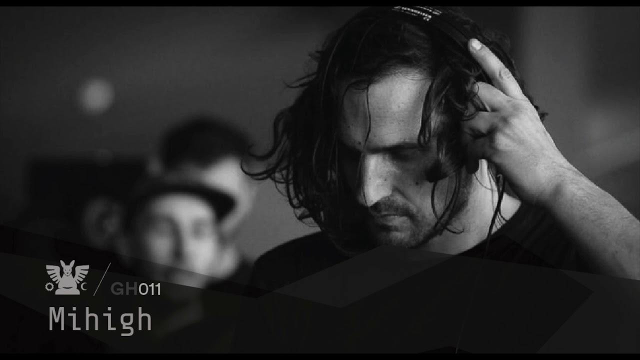 Mihigh [GH011 - Podcast Series]
