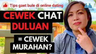 Bagaimana Kalau Kita yang Chat Duluan, Apakah Kita Bisa Dicap Cewek Murahan❓ (Tips PDKT Bule)