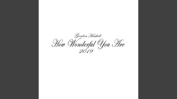How Wonderful You Are 2019