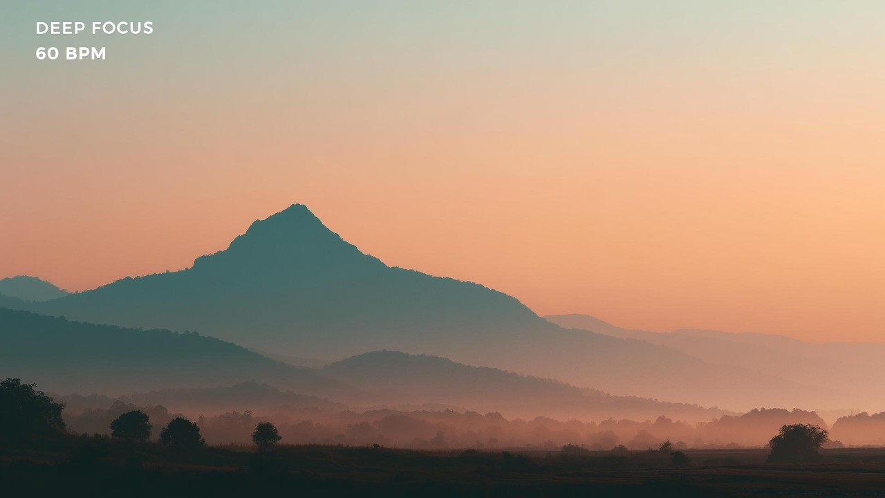 Deep Focus 60 BPM for Deep Work (No Distractions)