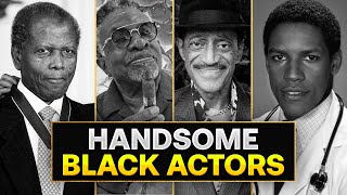 20 Most Handsome Black Actors of All Time | Part 2