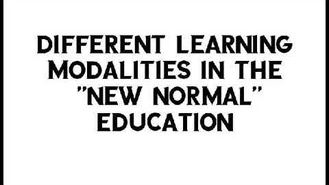 LEARNING MODALITY | LEARNING DELIVERY MODALITIES THIS SCHOOL YEAR 2020 UNDER THE "NEW NORMAL"