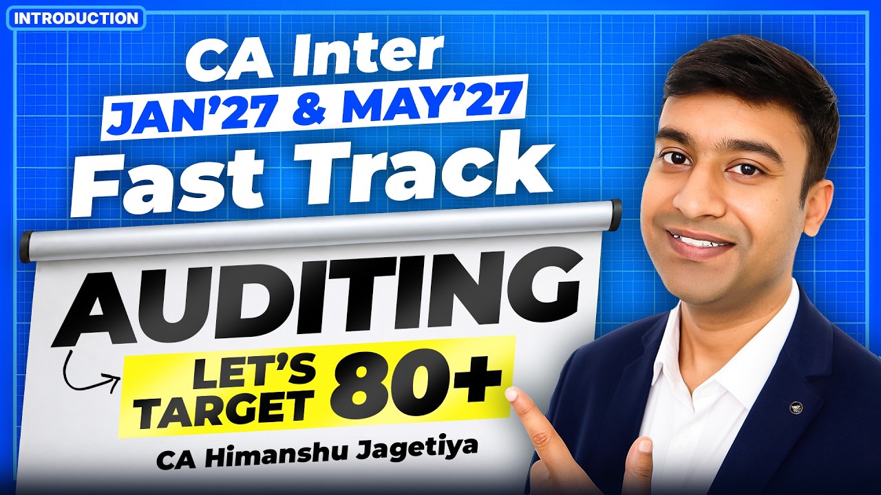 CA Inter Audit | Fast Track Batch | Introduction | CA Himanshu Jagetiya ...