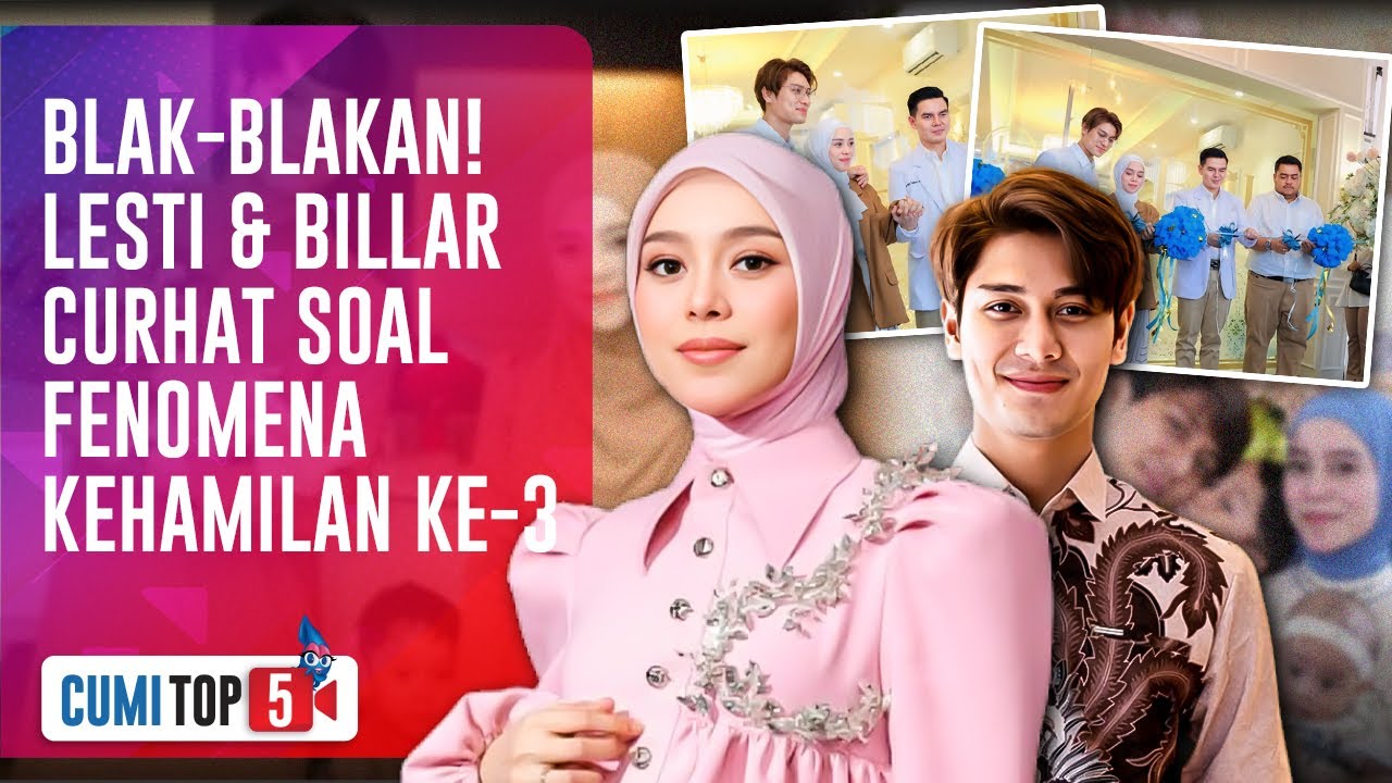 Bukan Cuma Ngidam! Rizky Billar Curhat Soal 5 Perubahan Lesti Kejora di Kehamilan Ketiga |CUMI TOP V