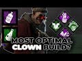 MOST OPTIMAL  CLOWN BUILD? - Dead by Daylight!