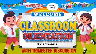 CLASSROOM  and THREE TERM SCHOOL YEAR ORIENTATION