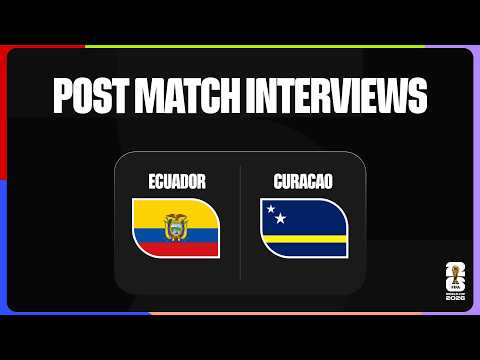 Post-Match Interviews: Ecuador 0-0 Curacao