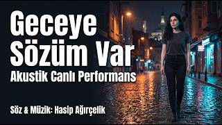 Geceye Sözüm Var (Akustik Canlı) 4K 