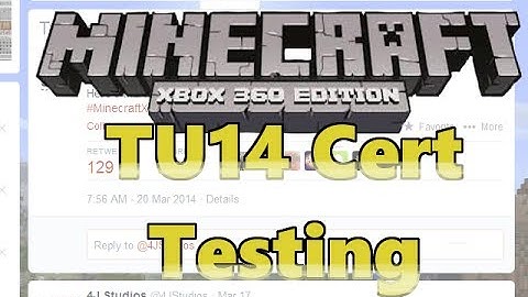 Minecraft TU14 Cert Testing for console update