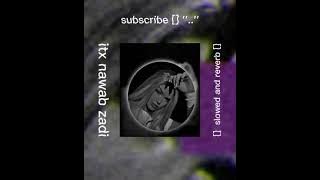 slowed mujra nach ve dila