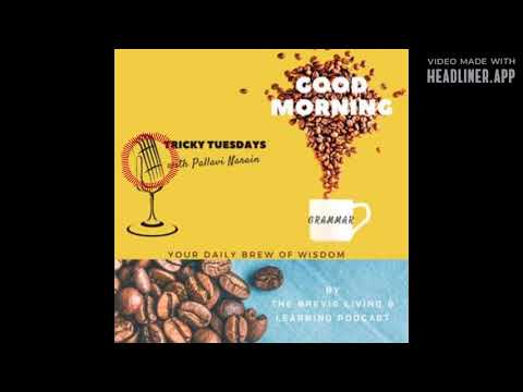 S2: E66 - Good Morning Grammar: 'The Importance of Syntax' Tricky Tuesdays with Pallavi Narain