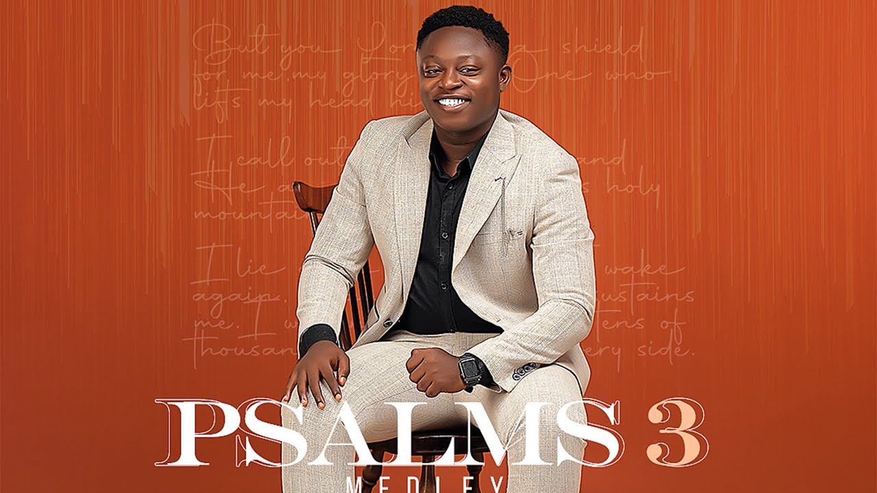 PSALMS 3 Medley - Caleb Aboagye