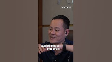 Mục tiêu và ước mơ phải rõ ràng | Đỗ Tâm