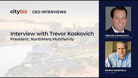 Citybiz Interview: Trevor Koskovich - President, NorthMarq Multifamily
