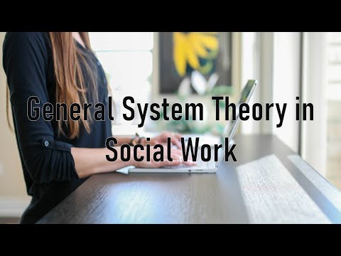 General System Theory in Social Work
