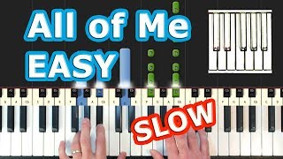 John Legend - All Of Me - EASY SLOW Piano Tutorial - How To Play (Synthesia) chords