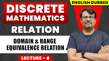 Discrete Mathematics in English | Relation Concept | Domain & Range Equivalence Relation By GP Sir