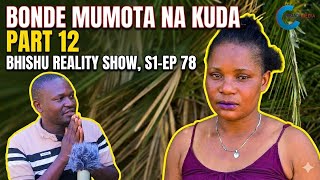 Bonde mumota na Kuda part 12 Bhishu Reality Show ,S1 EP 78 Chibanda media reporting as it is