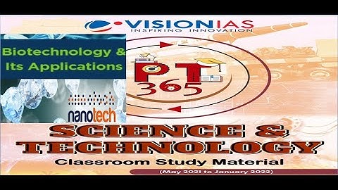 PT365 Science & Tech | Session 1 | Vision IAS | Bio & Nano-tech | UPSC PRELIMS 2022 | Pdf Attached