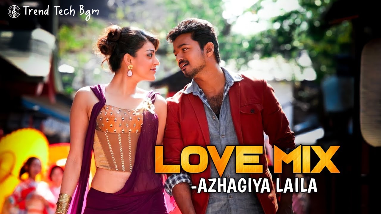 Azhagiya laila song   Love mix  WhatsApp status Tamil Love whatsappstatustrend tech bgm