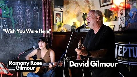 Wish You Were Here - Romany Rose Gilmour with David Gilmour | Neptune Inn, UK | 9 September 2024