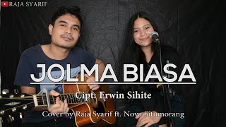 `LAGU BATAK - JOLMA BIASA (Cover by Raja Syarif ft. Nova Situmorang)