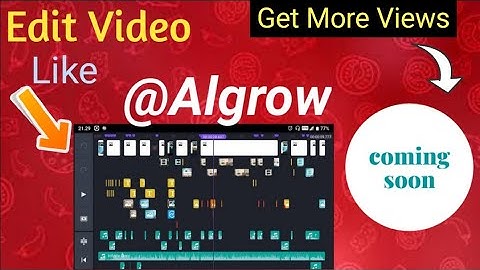 How to Edit Video Like Algrow in Kinemaster | Algrow ki Tarah Video Edit Kaise Kare @algrow - 🔥🔥