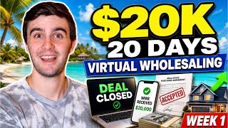 How to Make $20,000 in 20 Days | Virtual Wholesaling Real Estate