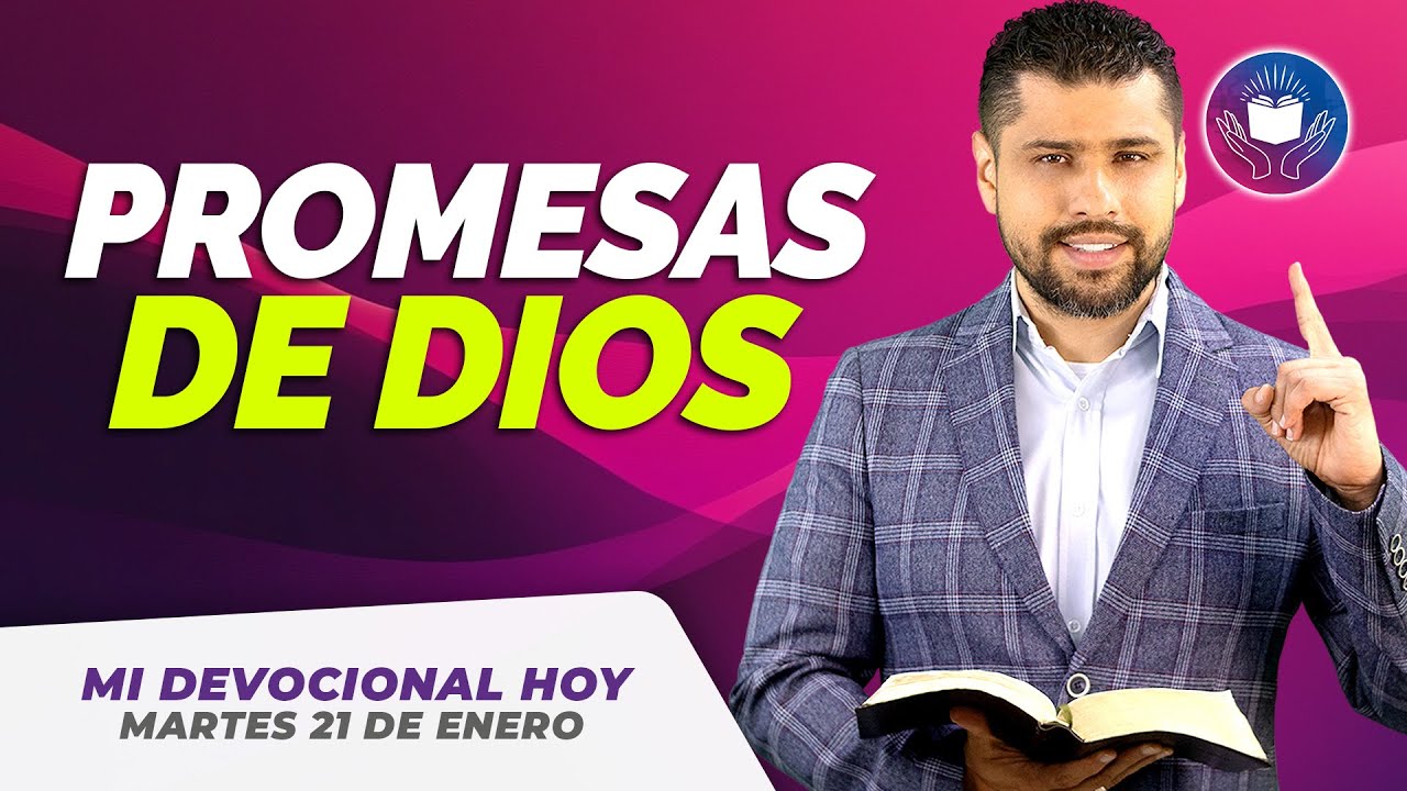MI DEVOCIONAL HOY MARTES 21 DE ENERO 2025 - PROMESAS DE DIOS PARA ...