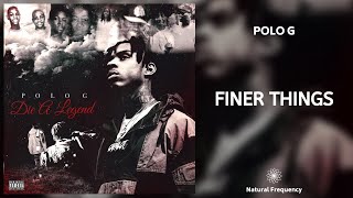 Polo G - Finer Things (432Hz)