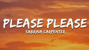 Sabrina Carpenter - Please Please Please (Lyrics)