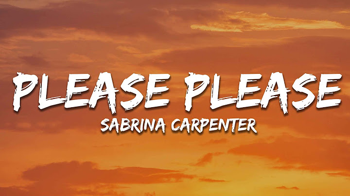Sabrina Carpenter - Please Please Please (Lyrics)