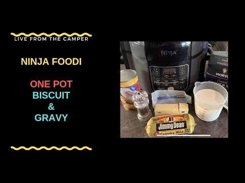 Ninja Foodi 1 Pot biscuits and Gravy