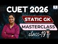 Static GK Masterclass | Class-19 | CUET UG 2026 | Latest Pattern | By Shiwani Ma'am #cuet2026