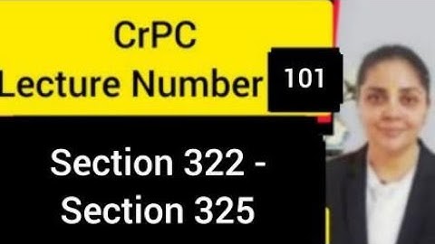 Section 322 - 325 CrPC #section325crpc #crpc #lectures #lawlecture  #archnasukhija