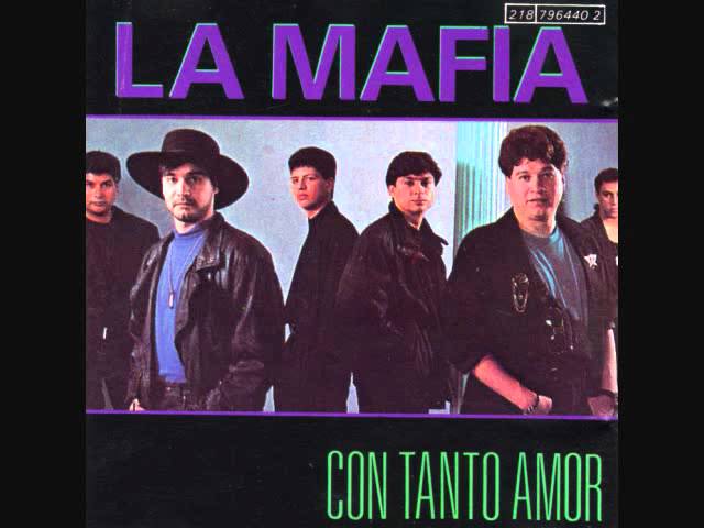 La Mafia - Con Tanto Amor