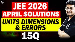 JEE Main 2026 April Attempt Solutions - Units Dimensions & Errors | Eduniti | Mohit Sir