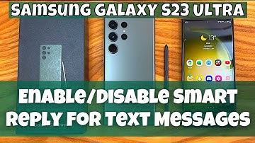 How to Enable/Disable Smart Reply for Text Messages Samsung Galaxy S23 Ultra