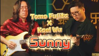 SUNNY Jam Tomo Fujita & Kael Wu