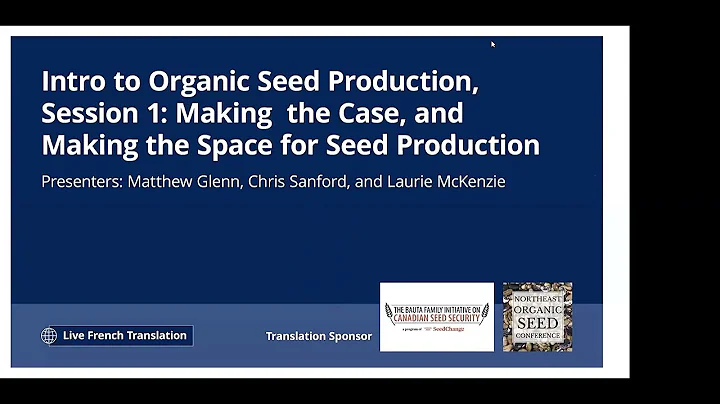 Intro to OG Seed Production in the NE, Part 1; Mak...